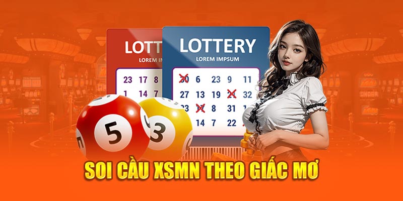 Soi cầu XSMN theo giấc mơ